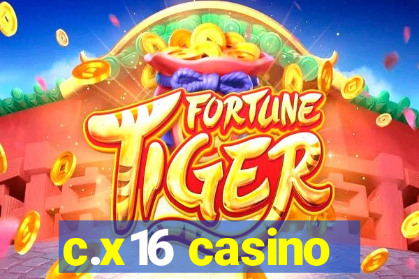 c.x16 casino